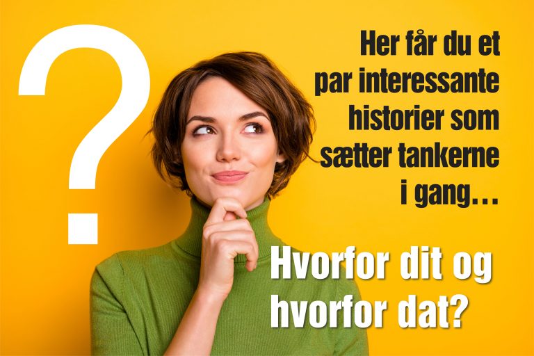 Hvorfor dit og hvorfor dat?